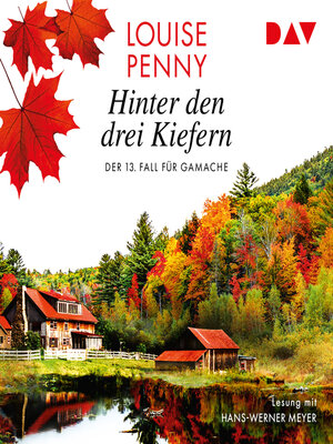 cover image of Hinter den drei Kiefern--Ein Fall für Gamache, Band 13 (Gekürzt)